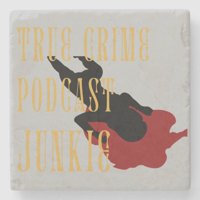 True Crime Podcast Junkie   Stone Coaster (Front)