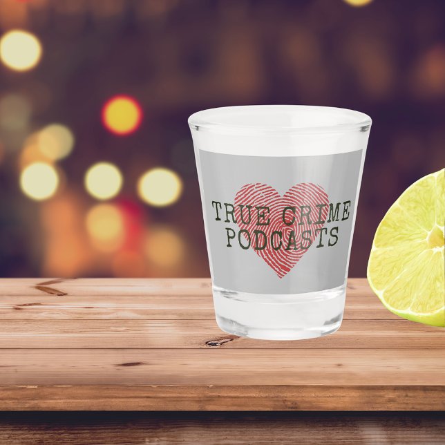 True Crime Podcast Lover  Shot Glass (Creator Uploaded)