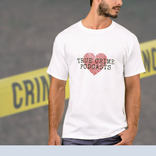 True Crime Podcast Lover  T-Shirt