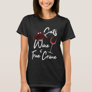 True Crime Shirt Cat Lover Wine True Crime Shows J
