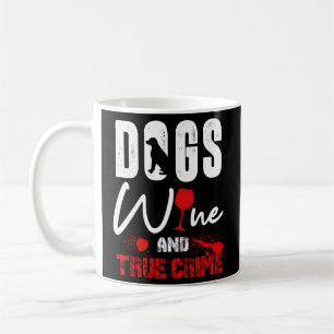 True Crime Wine Dog True Crime Coffee Mug