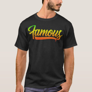 True famous T-Shirt