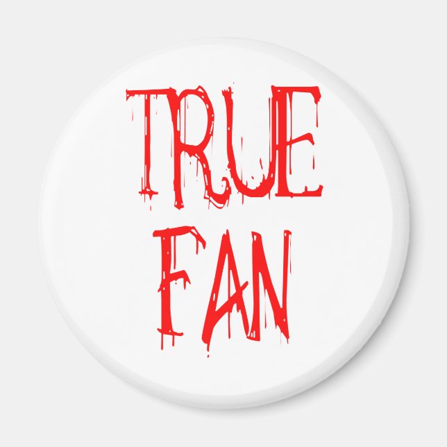 True Fan Magnet (Front)