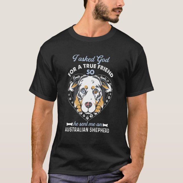 True Friend Australian Shepherd  Aussie Dog Owner T-Shirt (Front)