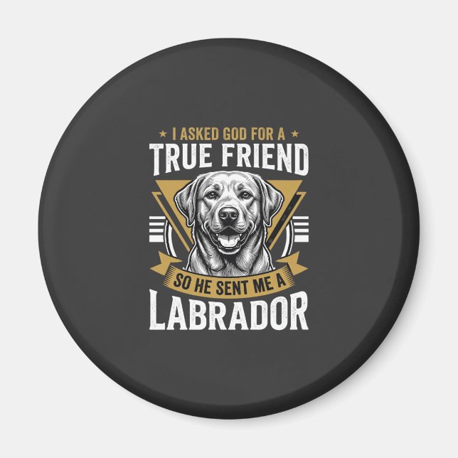 True Friend Labrador Dog Magnet (Front)