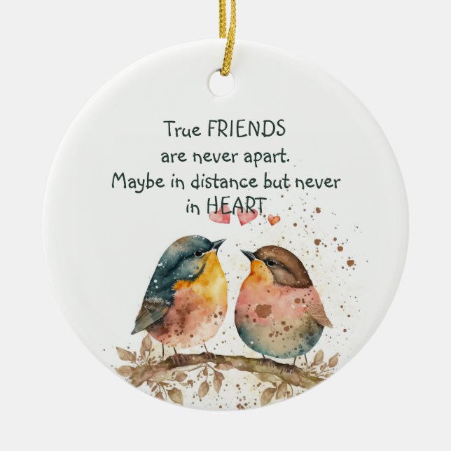 True friends are never apart, maybe in distance ceramic ornament (Front)