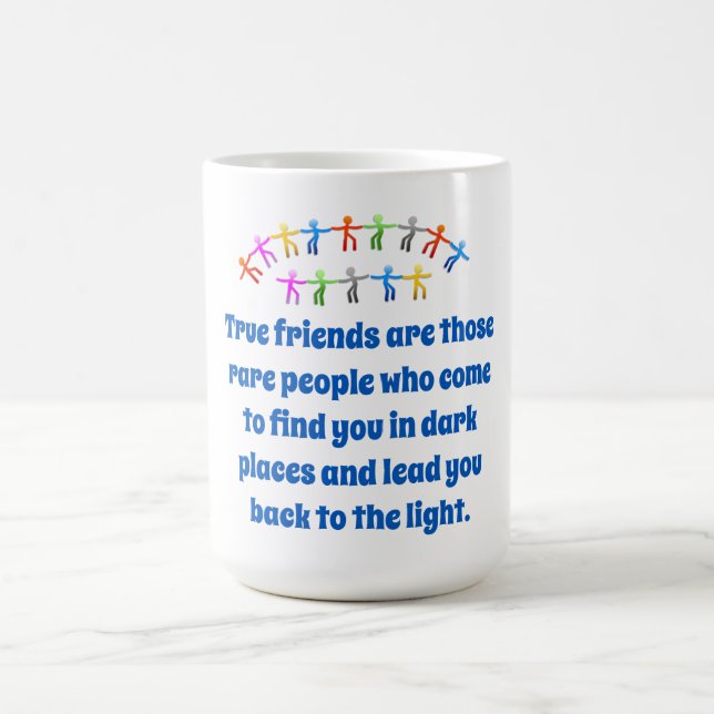 True Friends Are Those Rare People - Friendship Qu Coffee Mug (Center)