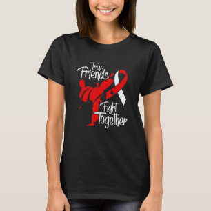 True Friends Fight Together Heart Disease Warrior  T-Shirt