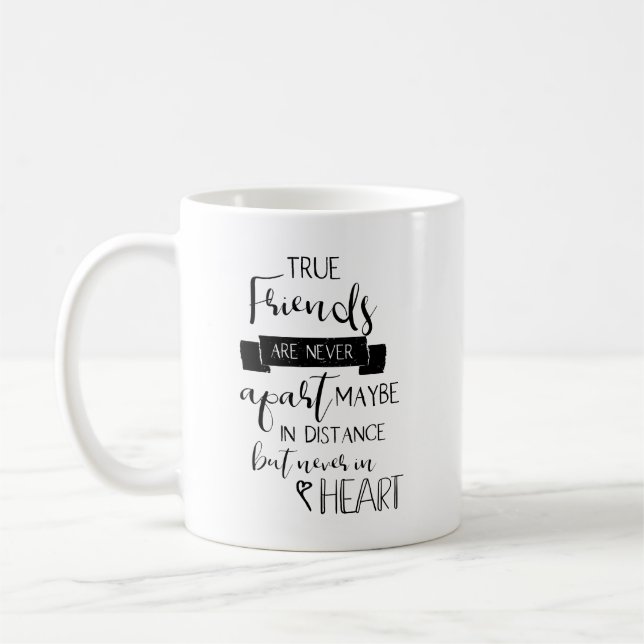 True friends friendship quote typography lettering coffee mug (Left)