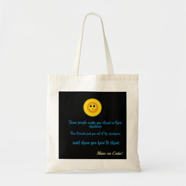 True Friends make you shine Tote Bag (Front)
