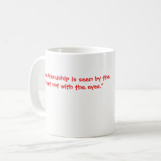 True friendship is seen through the heart mug