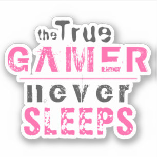 True Gamer Never Sleeps Pink Girl Gamer