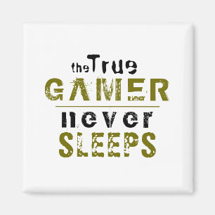 True Gamer Never Sleeps Typography Gamer  Magnet