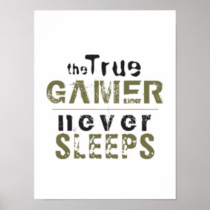 True Gamer Never Sleeps Typography Gamer   Poster