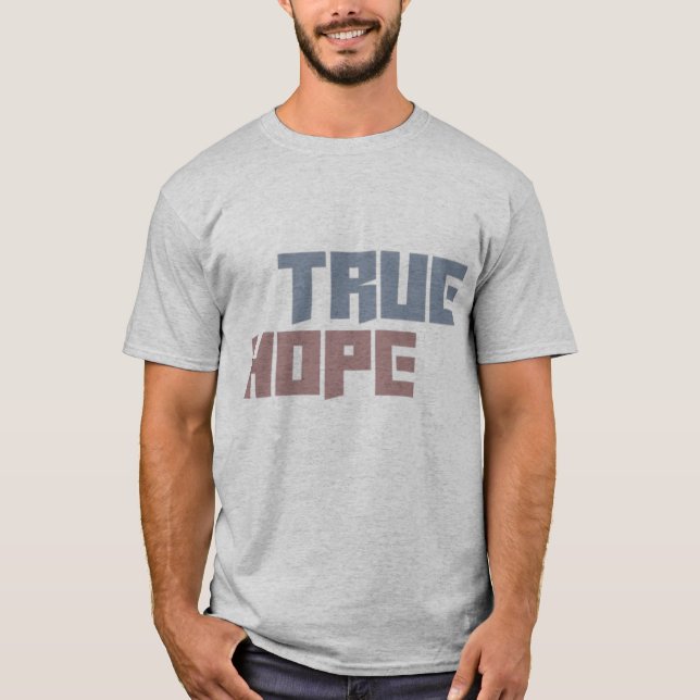 true hope T-Shirt (Front)