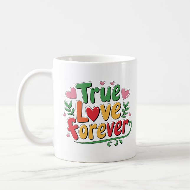 True Love Forever Cute Heart Design Romantic Gift Coffee Mug (Left)