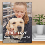 True Love Has 4 Paws Custom Pet Dog Lover Photo Plaque<br><div class="desc">True Love Has Four Paws! Celebrate your best friend with a custom unique dog photo plaque and keepsake. Surprise your favourite dog lover, whether is a birthday, Mother's day, valentines day, or Christmas with this cute love photo dog plaque. This True Love with paw print design dog photo blanket is...</div>