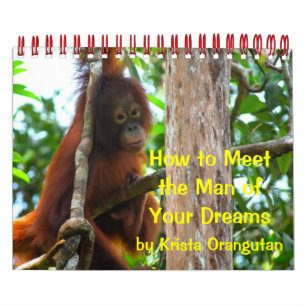 True Love: how to meet the man of your dreams Calendar