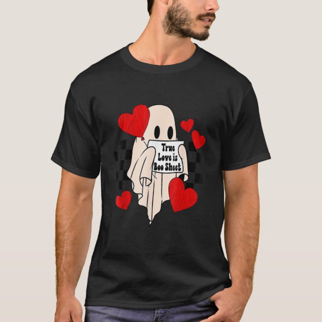 True Love Is Boo Sheet Ghost Spooky Valentine's Da T-Shirt (Front)
