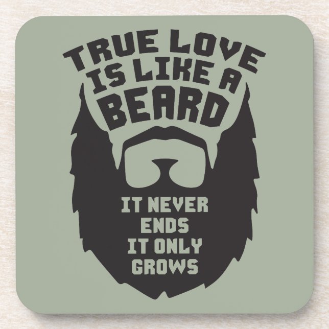 True Love Is Like A Beard - Funny Novelty Coaster (Front)