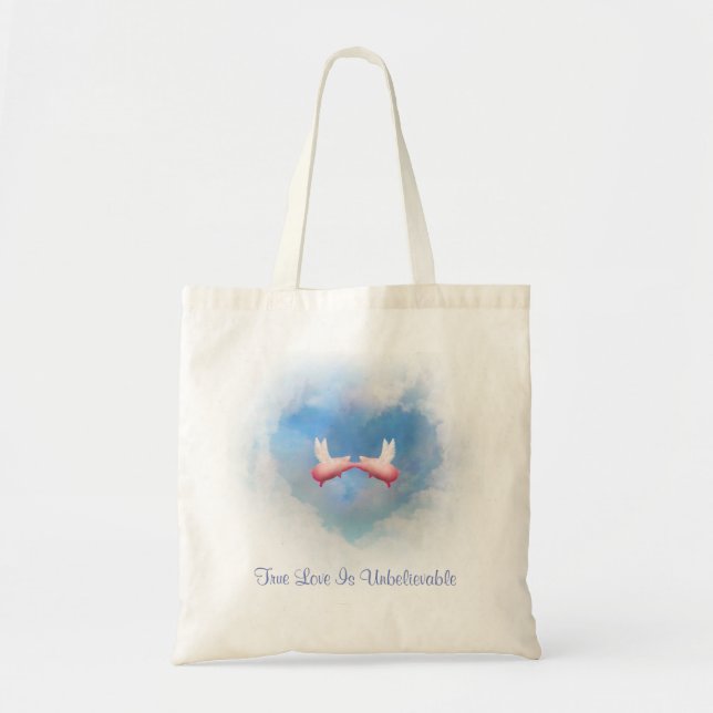 True Love Is Unbelievable Tote Bag (Front)