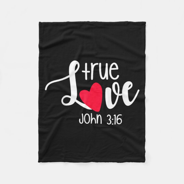 True Love John 3_16 Religious Valentine's Day Chri Fleece Blanket (Front)