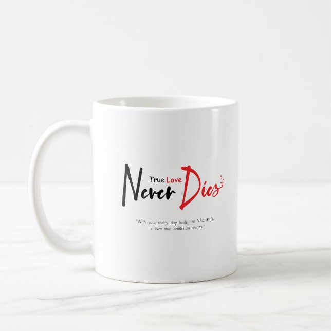 True love never dies  coffee mug (Left)