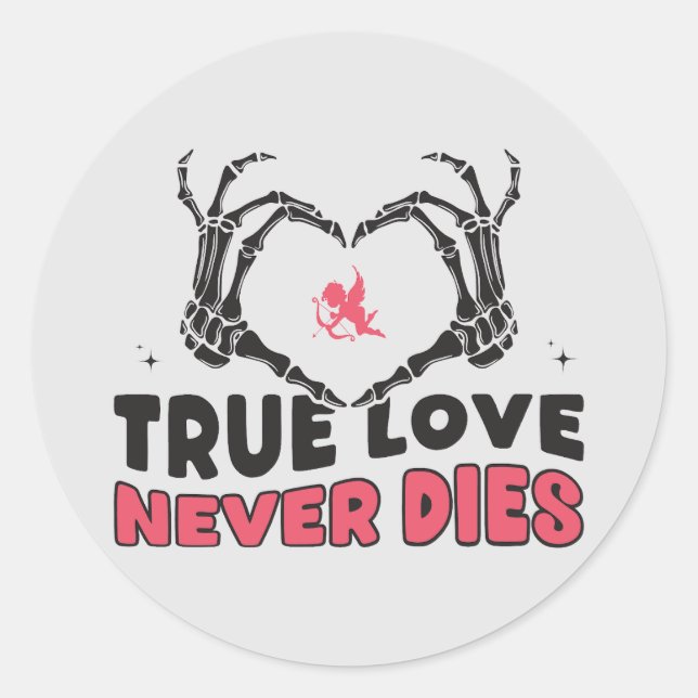True Love Never Dies Sticker (Front)