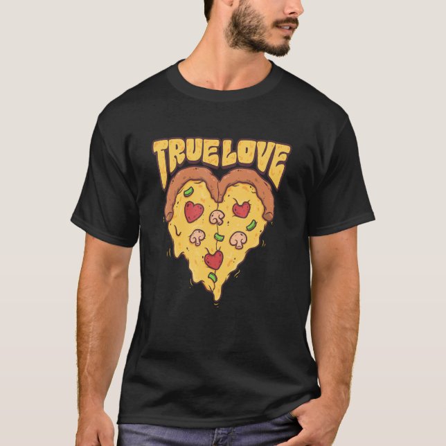 True Love Pepperoni Pizza Heart Italian Food Pizza T-Shirt (Front)