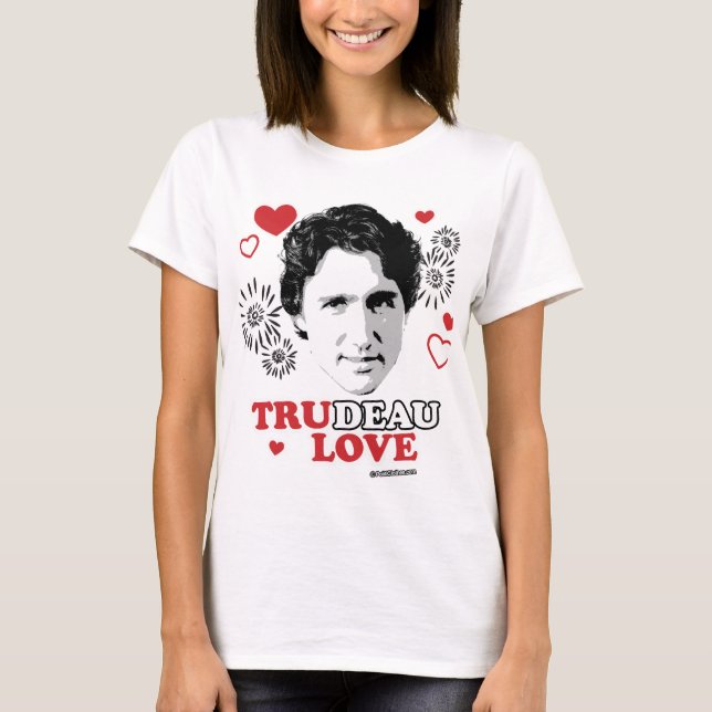 True Love Trudeau T-Shirt (Front)