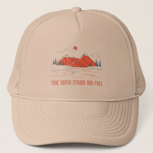 True North Strong And Free.  Trucker Hat