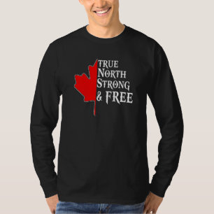 True North Strong & Free Maple Leaf Canadian Flag  T-Shirt