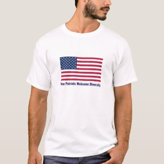 True Patriots Welcome Diversity T-Shirt