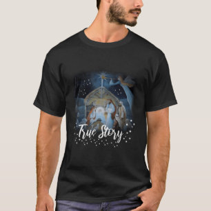 True Story Christian Christmas Jesus Manger Nativi T-Shirt