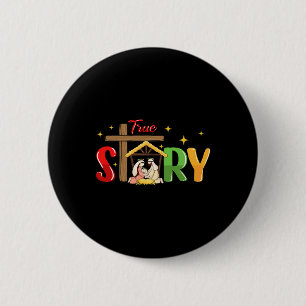 True Story Christmas Nativity Jesus Christian Chri 6 Cm Round Badge