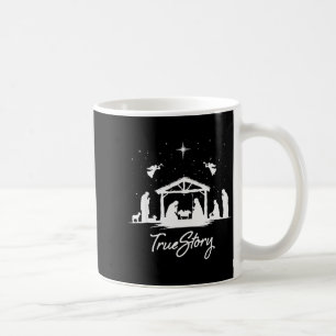 True Story Christmas Nativity Jesus Christian Men  Coffee Mug