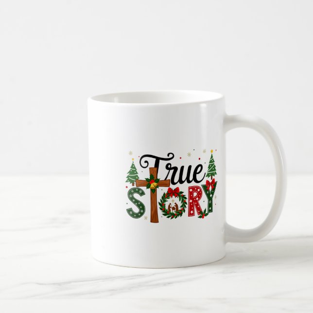 True Story Christmas Nativity Scene Jesus Christia Coffee Mug (Right)