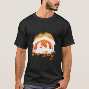 True Story Christmas Nativity Scene Manger Catholi T-Shirt