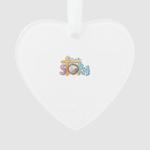 True Story Cross Jesus Easter Day Christians He is Ornament