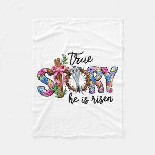 True Story Cross Jesus Easter Day Christians Risen Fleece Blanket