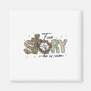True Story He Is Risen Christian Easter Jesus East Magnet