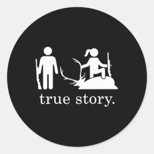 True Story Hunting Classic Round Sticker