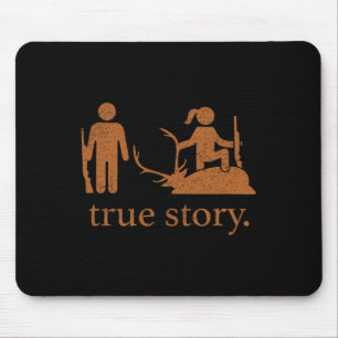 True-story Hunting Lover Hunter Mouse Pad