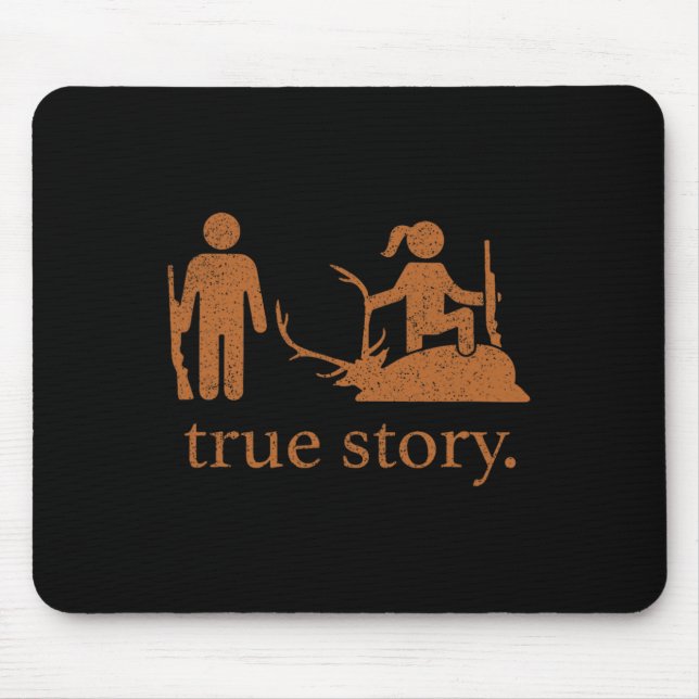 True-story Hunting Lover Hunter  Mouse Pad (Front)