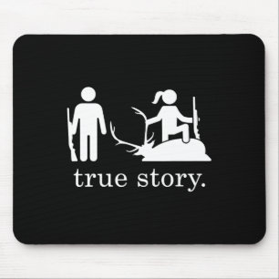 True Story Hunting  Mouse Pad