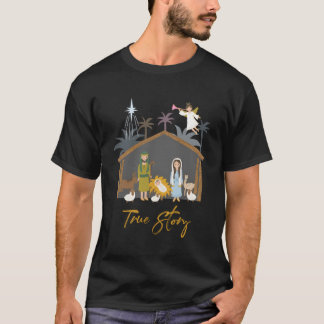 True Story Jesus Manger Christian Christmas Nativi T-Shirt