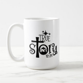 True Story Manger Coffee Mug