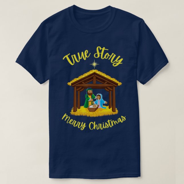 True Story Merry Christmas Nativity Jesus Birth T-Shirt (Design Front)