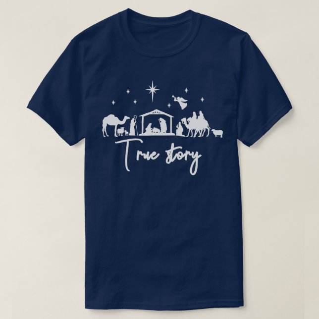 True Story Nativity Christmas Baby Jesus Manger Ca T-Shirt (Design Front)