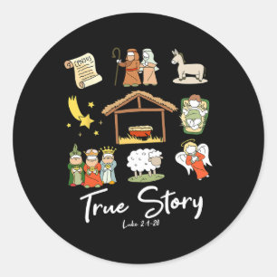 True Story Nativity Christmas Jesus Faith Bysed Ch Classic Round Sticker